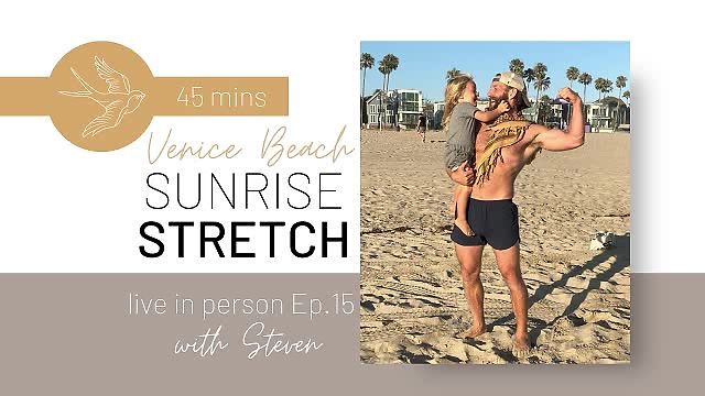 Sunrise Stretch with Steven live from Venice Beach. Episode 15. Little Lessons of Light